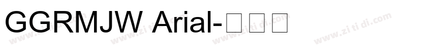 GGRMJW Arial字体转换